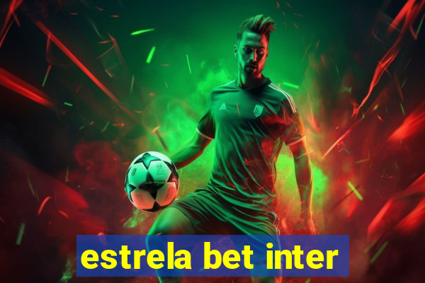 estrela bet inter